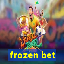 frozen bet